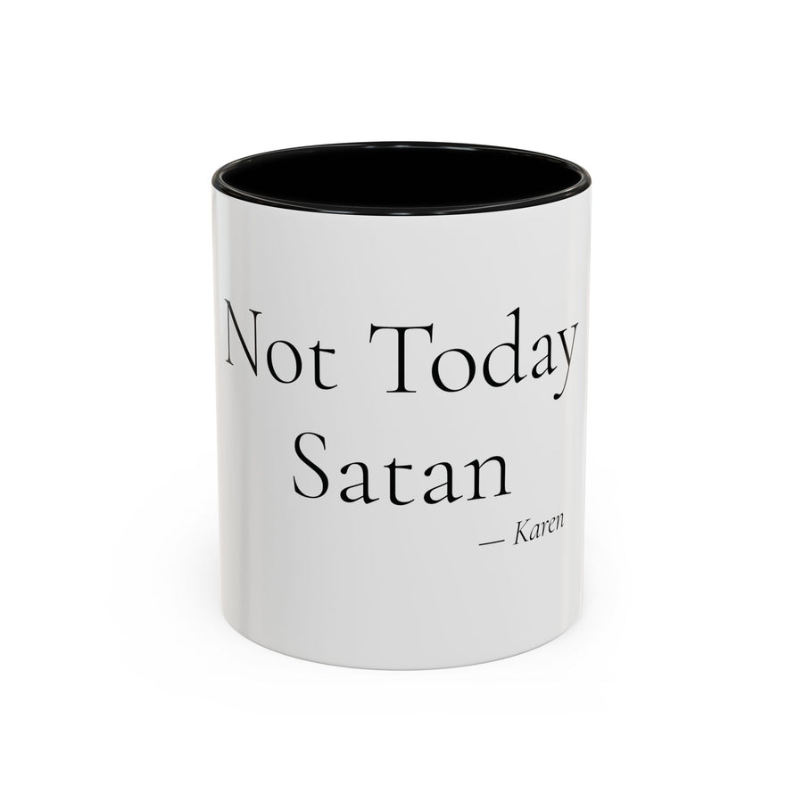Not Today Satan Personalized Accent Coffee Mug