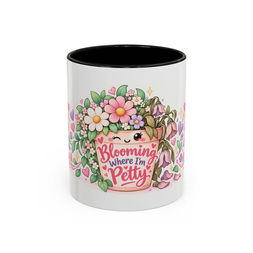 Blooming Where I'm Petty accent coffee mug, 11oz, white with black interior and handle