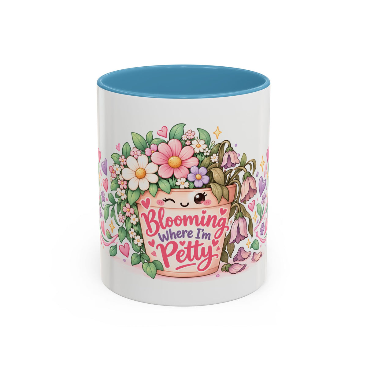 Blooming Where I'm Petty accent coffee mug, 11oz, white with light blue interior and handle