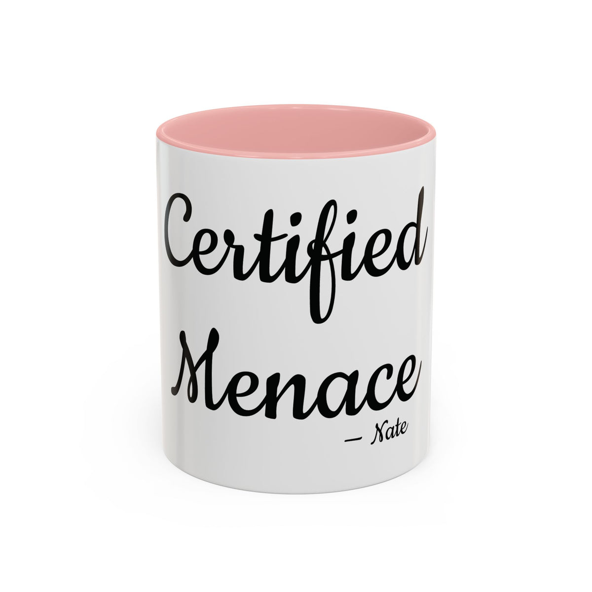 Certified Menace personalized accent coffee mug, 11oz, white with pink interior and handle