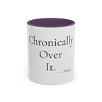 Chronically Over It personalized accent coffee mug, 11oz, white with purple interior and handle