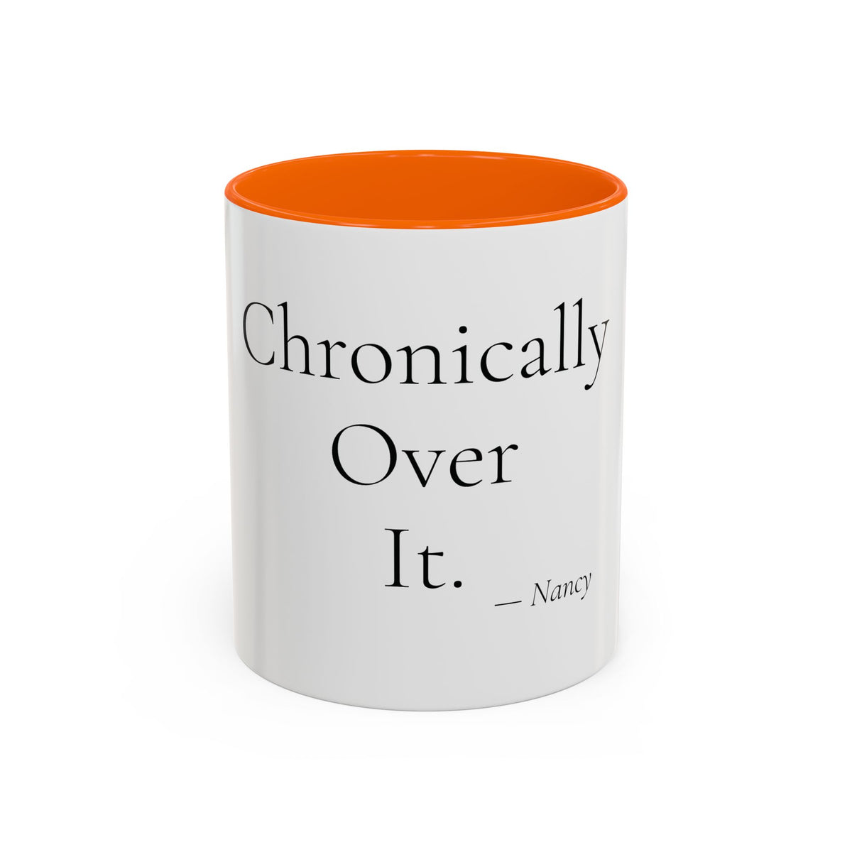Chronically Over It personalized accent coffee mug, 11oz, white with orange interior and handle