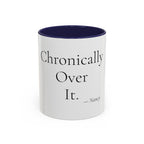 Chronically Over It personalized accent coffee mug, 11oz, white with navy interior and handle