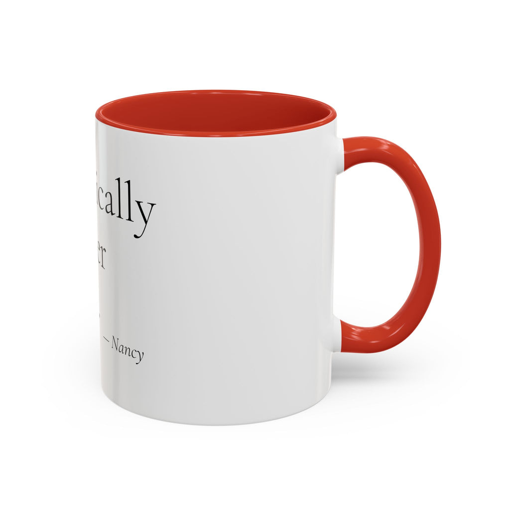 Chronically Over It personalized accent coffee mug with name in serif type, view 13