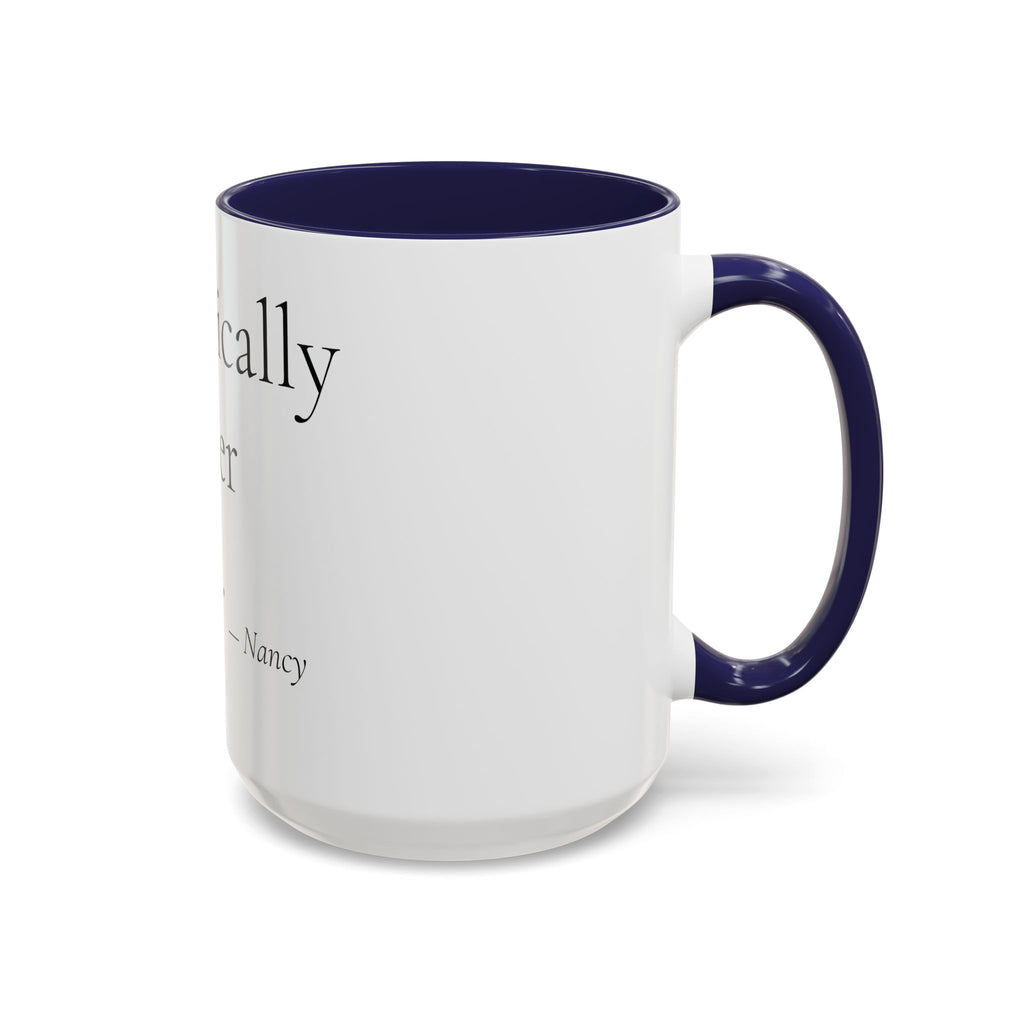 Chronically Over It personalized accent coffee mug with name in serif type, view 19