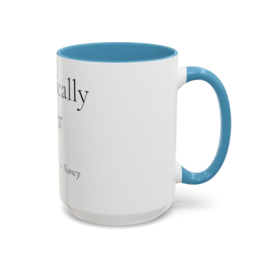 Chronically Over It personalized accent coffee mug with name in serif type, view 31