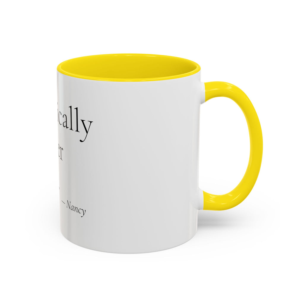 Chronically Over It personalized accent coffee mug with name in serif type, view 37