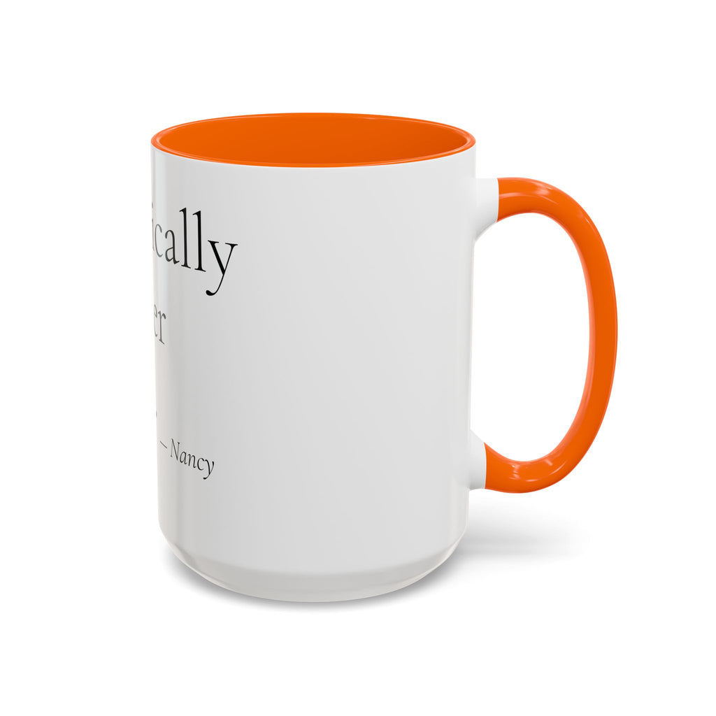 Chronically Over It personalized accent coffee mug with name in serif type, view 40