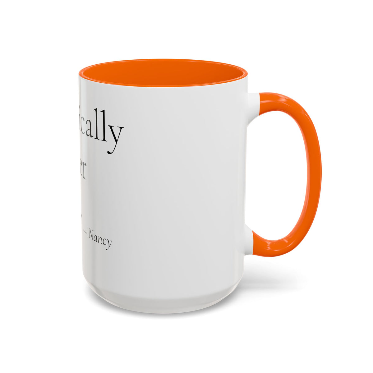 Chronically Over It personalized accent coffee mug with name in serif type, view 40