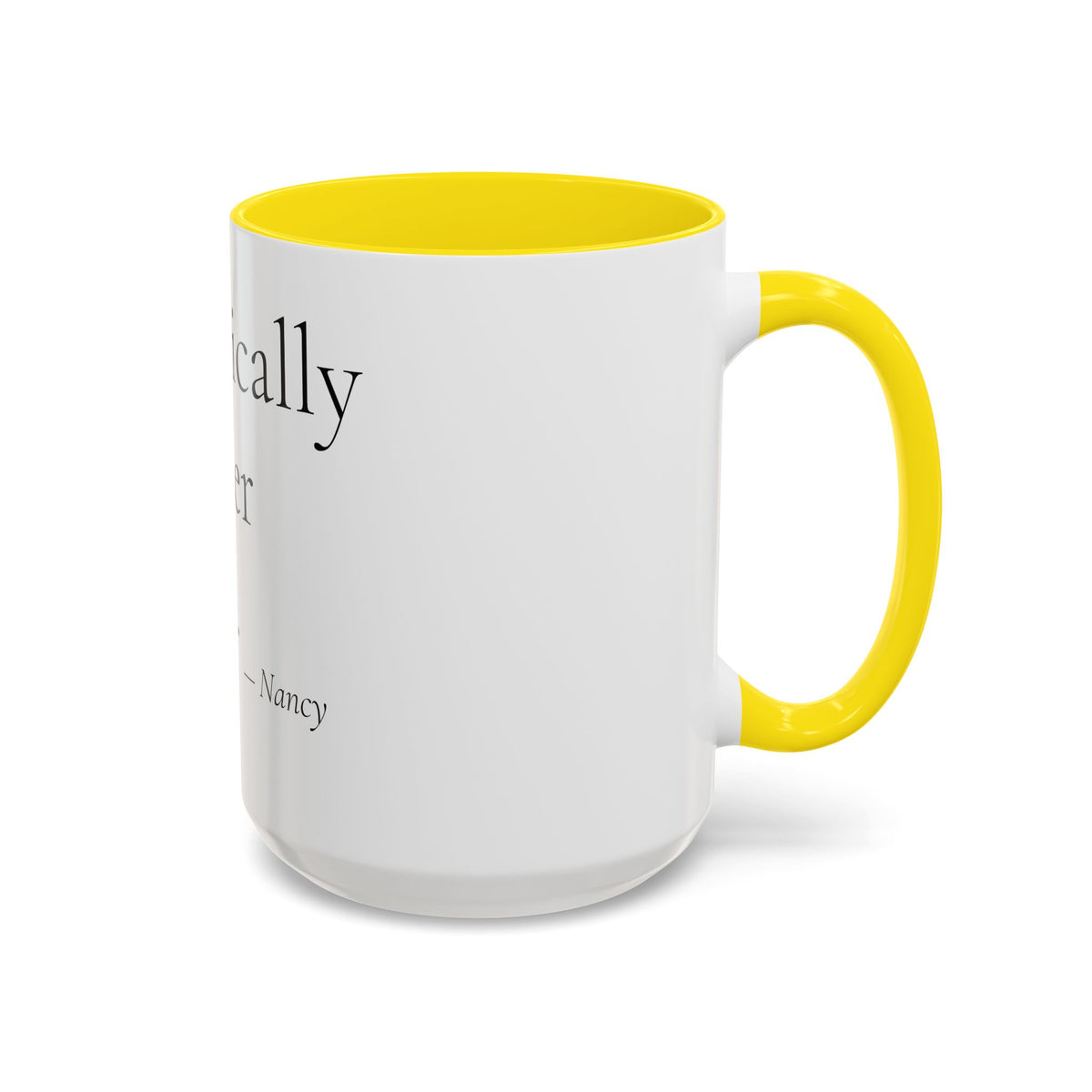 Chronically Over It personalized accent coffee mug with name in serif type, view 43