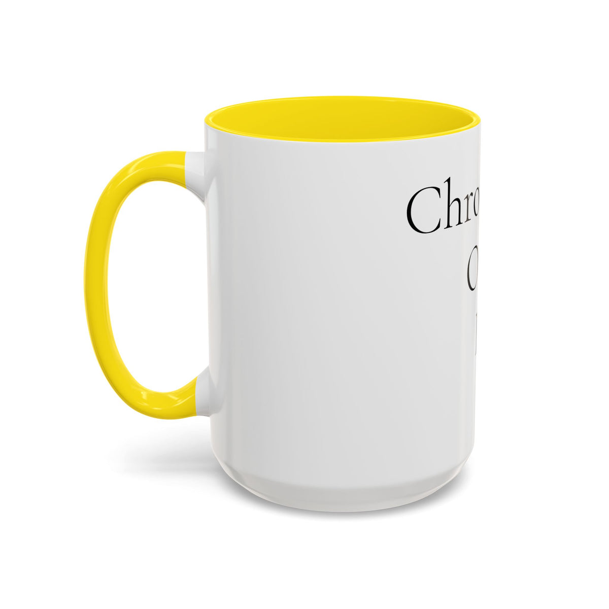 Chronically Over It personalized accent coffee mug with name in serif type, view 44