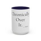 Chronically Over It personalized accent coffee mug, 15oz, white with navy interior and handle