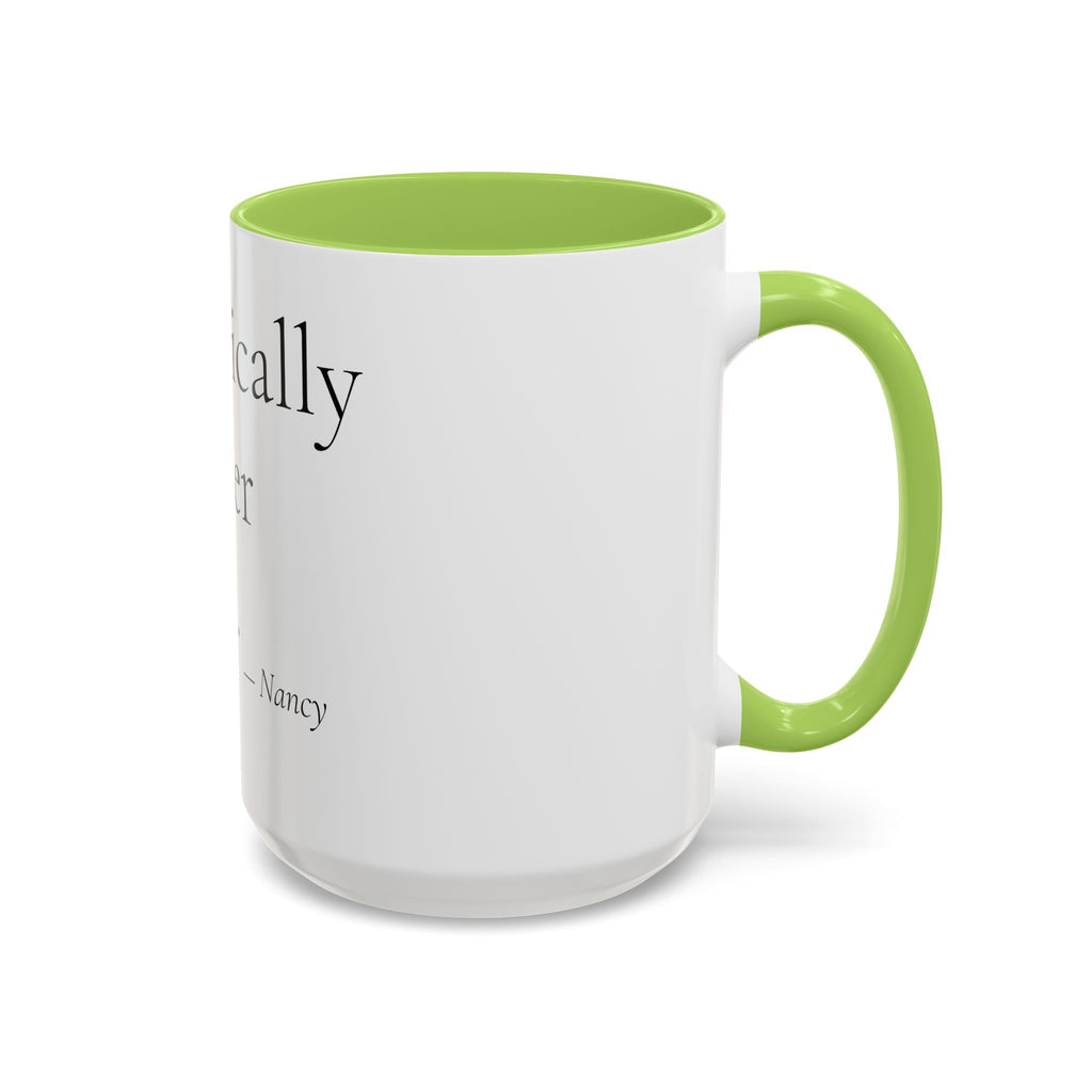 Chronically Over It personalized accent coffee mug with name in serif type, view 55