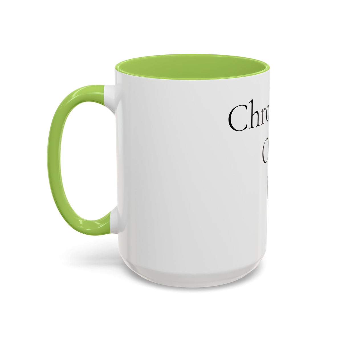 Chronically Over It personalized accent coffee mug with name in serif type, view 56