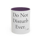 Do Not Disturb Ever personalized accent coffee mug, 11oz, white with purple interior and handle