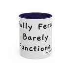 Fully Feral Barely Functional personalized accent coffee mug, 11oz, white with navy interior and handle