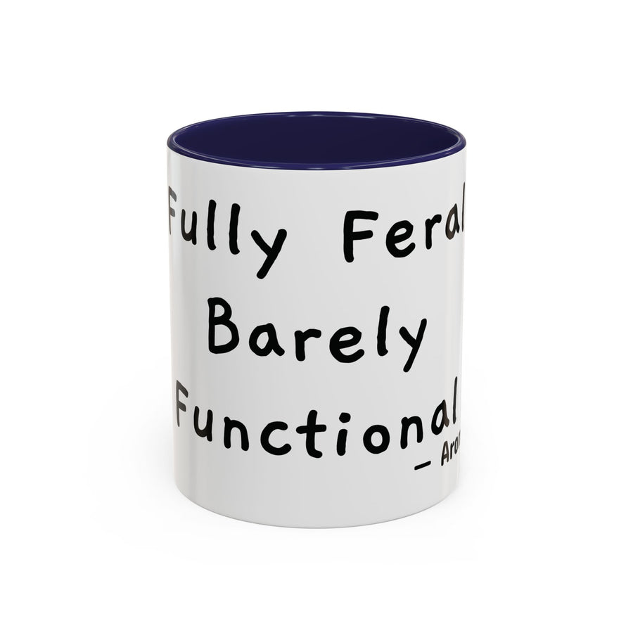 Fully Feral Barely Functional personalized accent coffee mug, 11oz, white with navy interior and handle