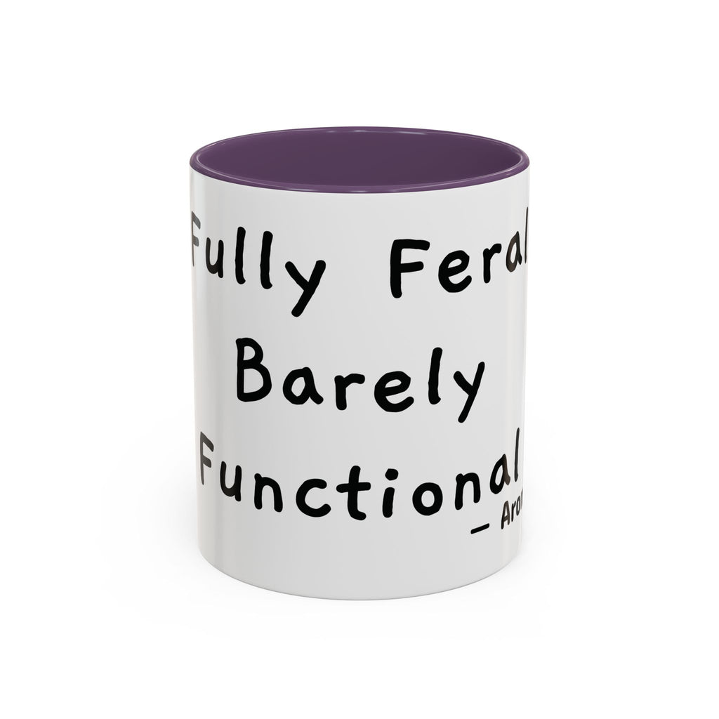 Fully Feral Barely Functional personalized accent coffee mug, 11oz, white with purple interior and handle