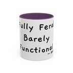 Fully Feral Barely Functional personalized accent coffee mug, 11oz, white with purple interior and handle