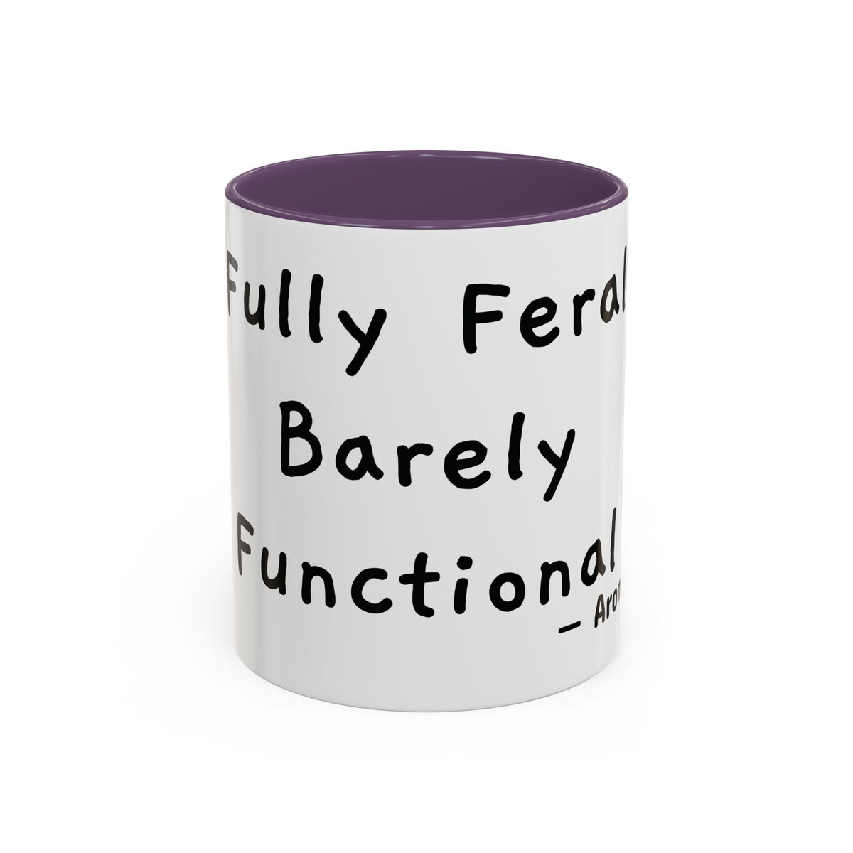 Fully Feral Barely Functional personalized accent coffee mug, 11oz, white with purple interior and handle