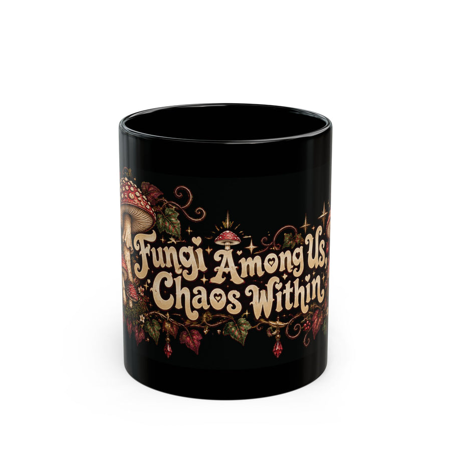 Fungi Among Us, Chaos Within black coffee mug, 11oz, front view
