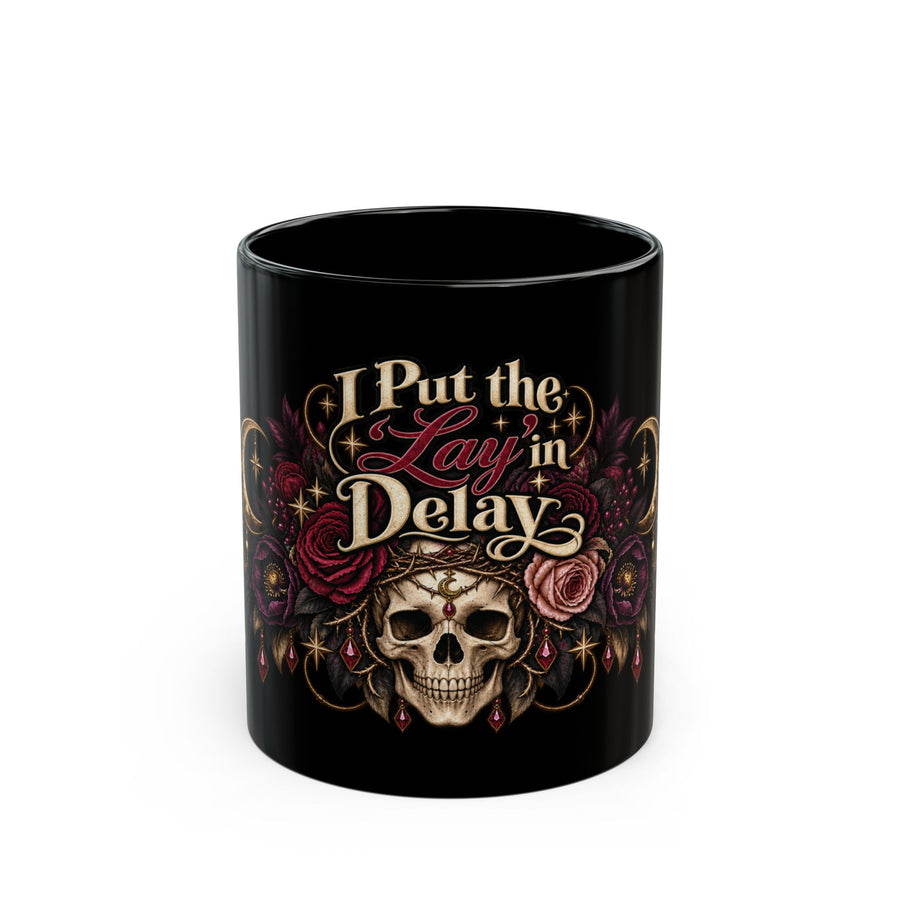 I Put the Lay in Delay black coffee mug, 11oz, front view