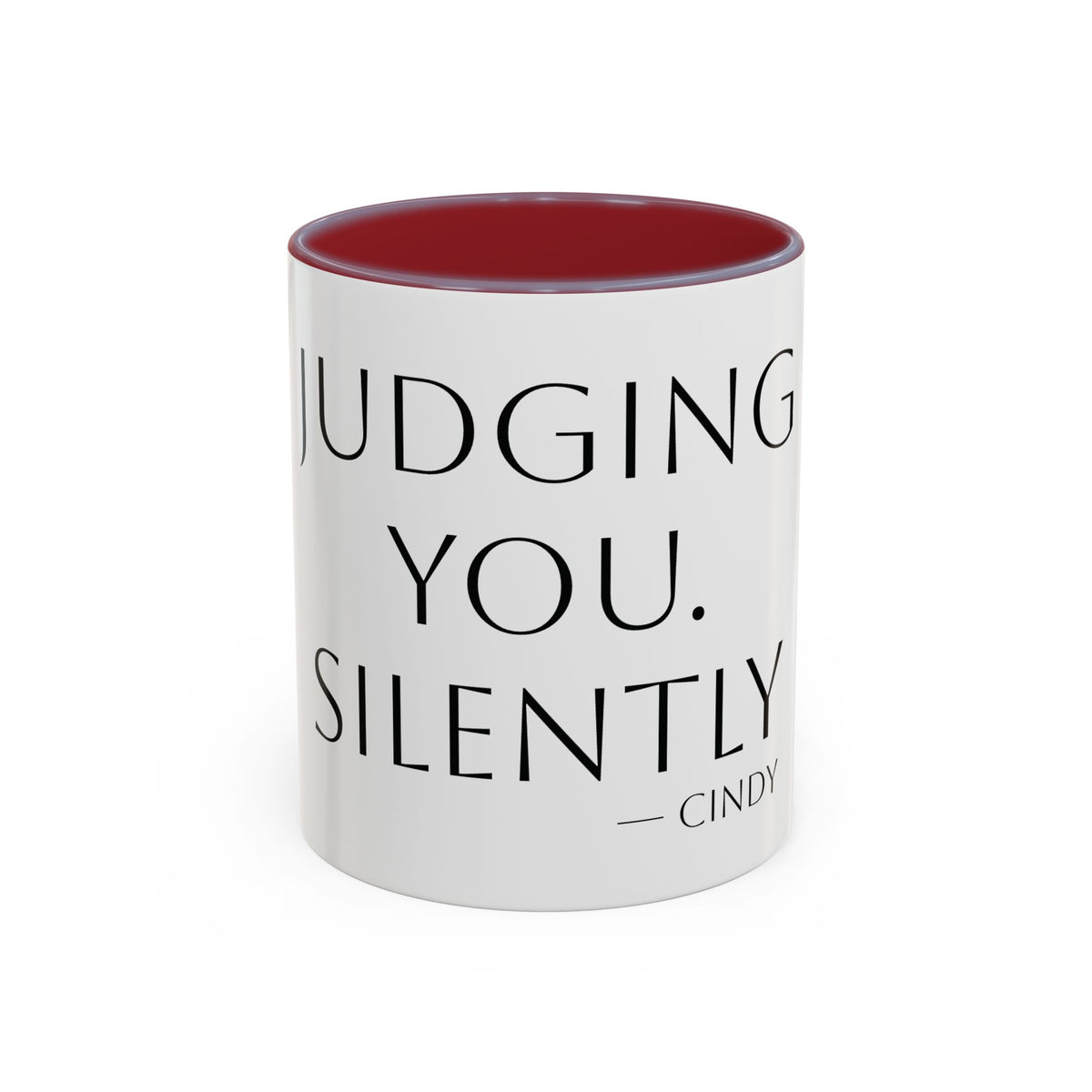 Judging You. Silently. personalized accent coffee mug, 11oz, white with maroon interior and handle