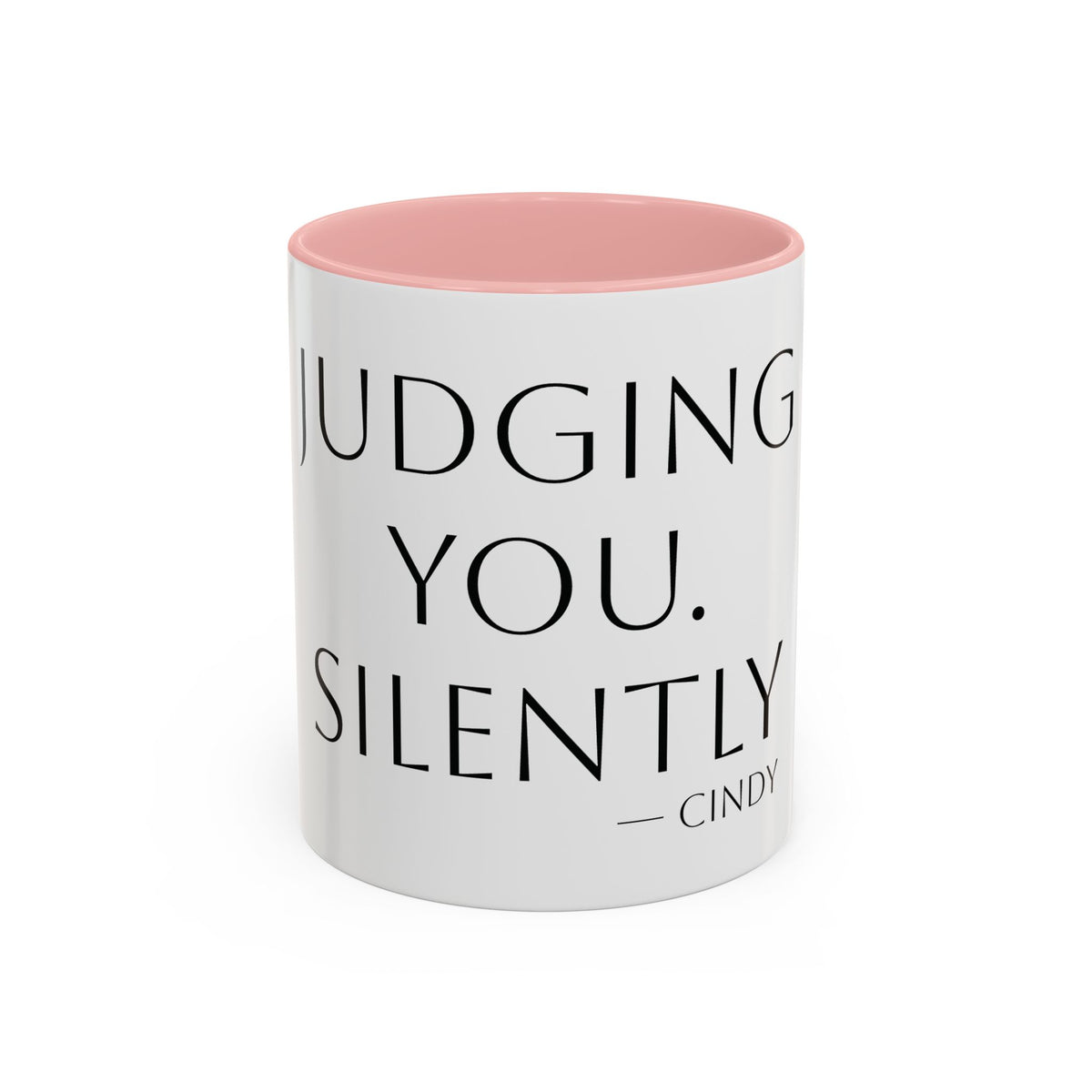 Judging You. Silently. personalized accent coffee mug, 11oz, white with pink interior and handle