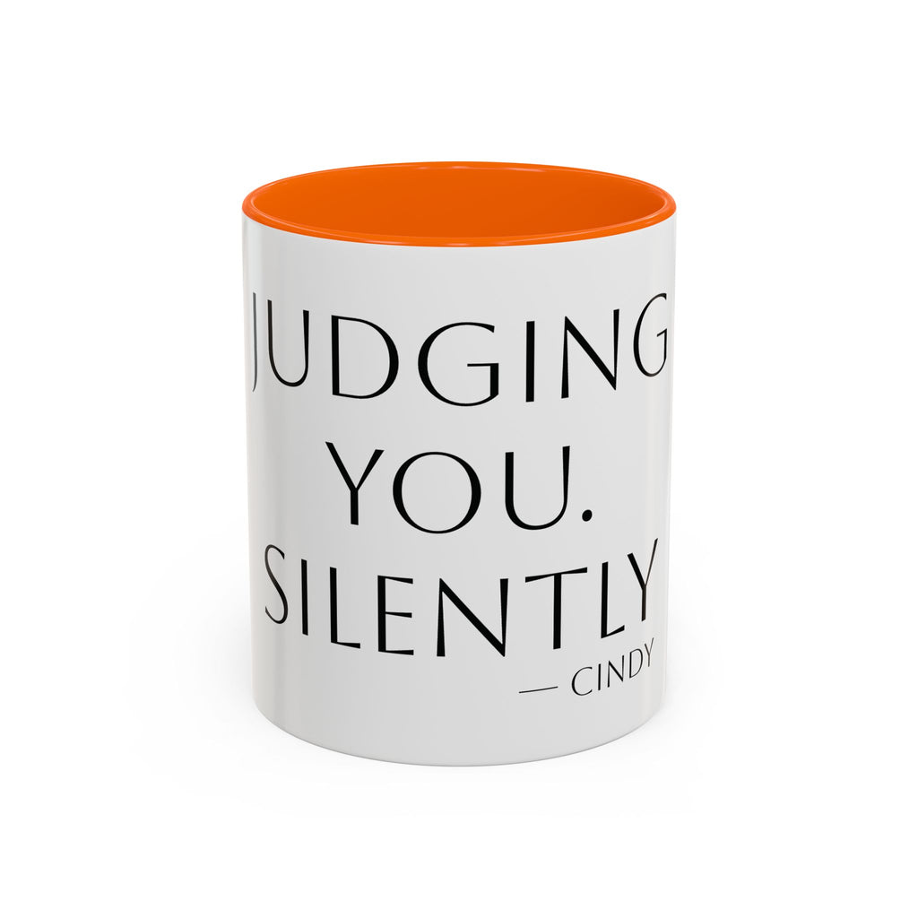 Judging You. Silently. personalized accent coffee mug, 11oz, white with orange interior and handle