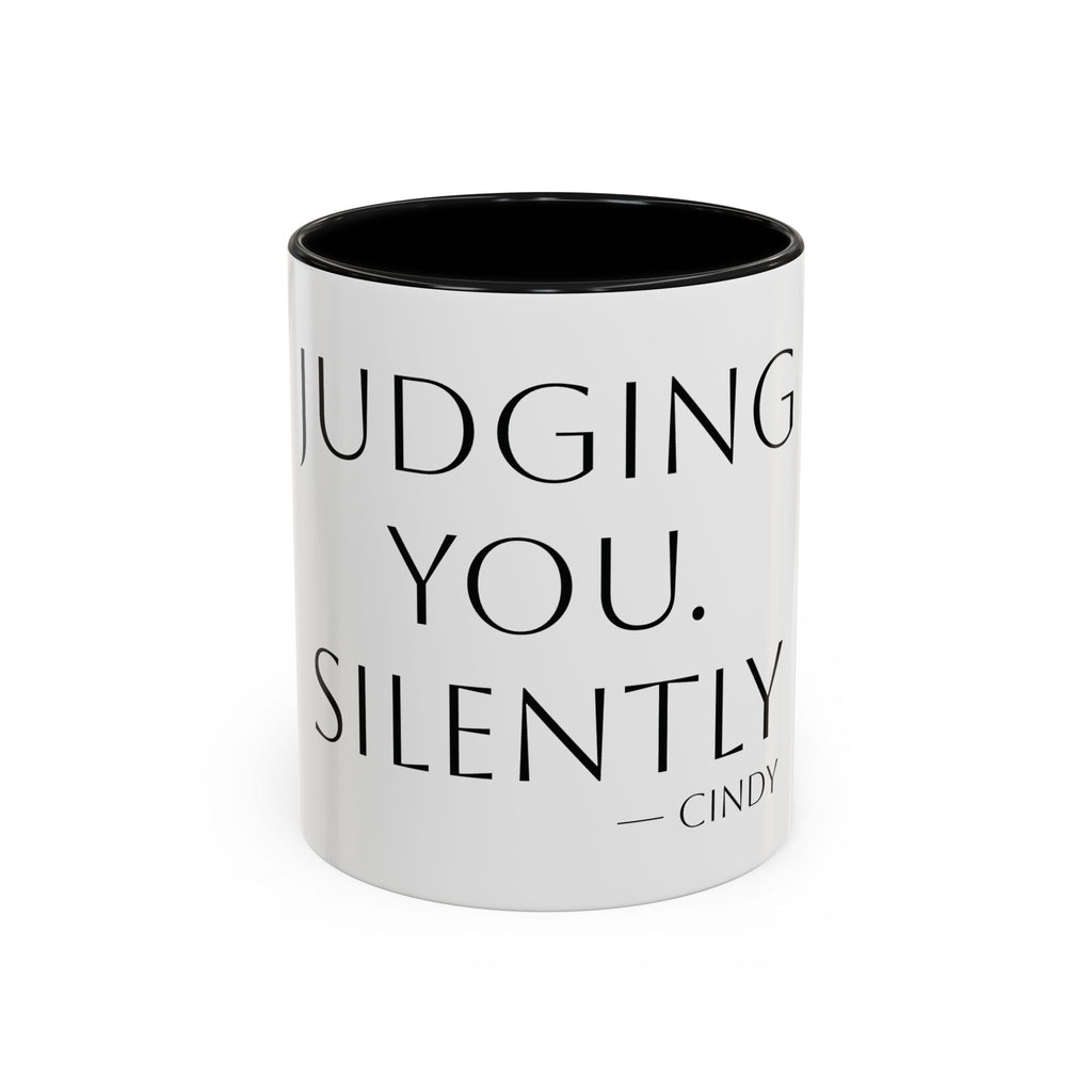 Judging You. Silently. personalized accent coffee mug, 11oz, white with black interior and handle