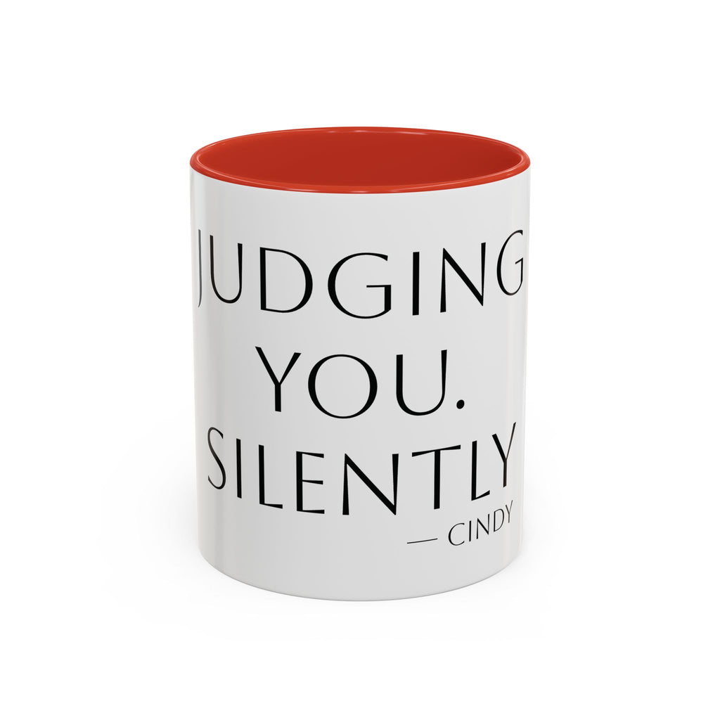 Judging You. Silently. personalized accent coffee mug, 11oz, white with red interior and handle