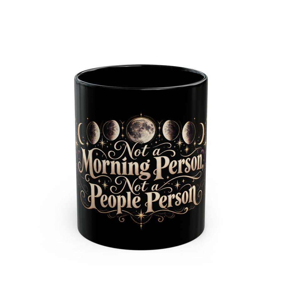 Not a Morning Person, Not a People Person black coffee mug, 11oz, front view