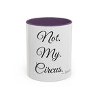 Not. My. Circus. personalized accent coffee mug, 11oz, white with purple interior and handle