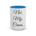 Not. My. Circus. personalized accent coffee mug, 15oz, white with blue interior and handle