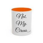 Not. My. Circus. personalized accent coffee mug, 11oz, white with orange interior and handle