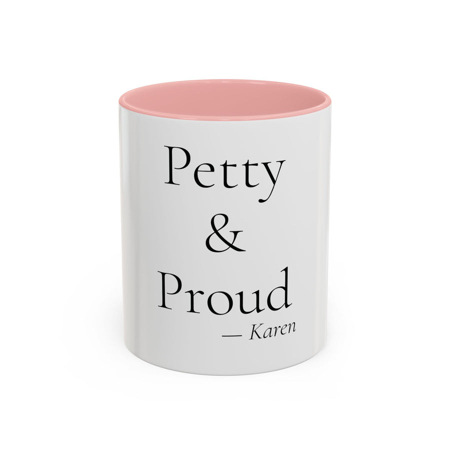 Petty and Proud personalized accent coffee mug, 11oz, white with pink interior and handle